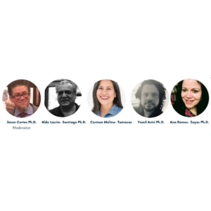Jason Cortes (Moderator), Aldo Lauria-Santiago, Carmen Molina-Tamacas, Yamil Avivi, and Ana Ramos-Zayas