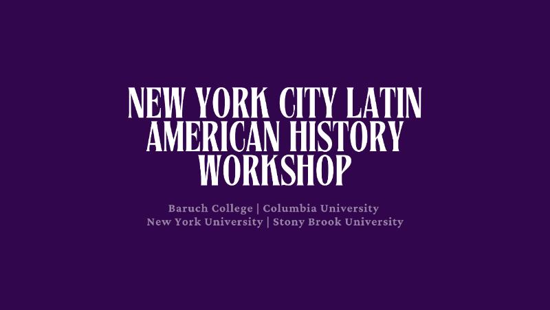 image for Final NYC Latin American History Worksho