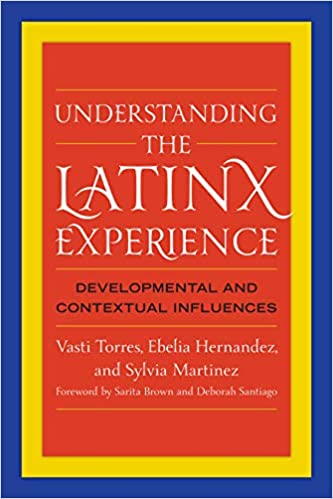 Understanding the Latinx Experience: Developmental and Contextual Influences