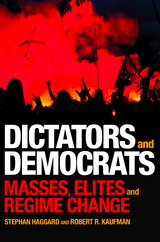 Dictators and Democrats: Masses, Elites, and Regime Change