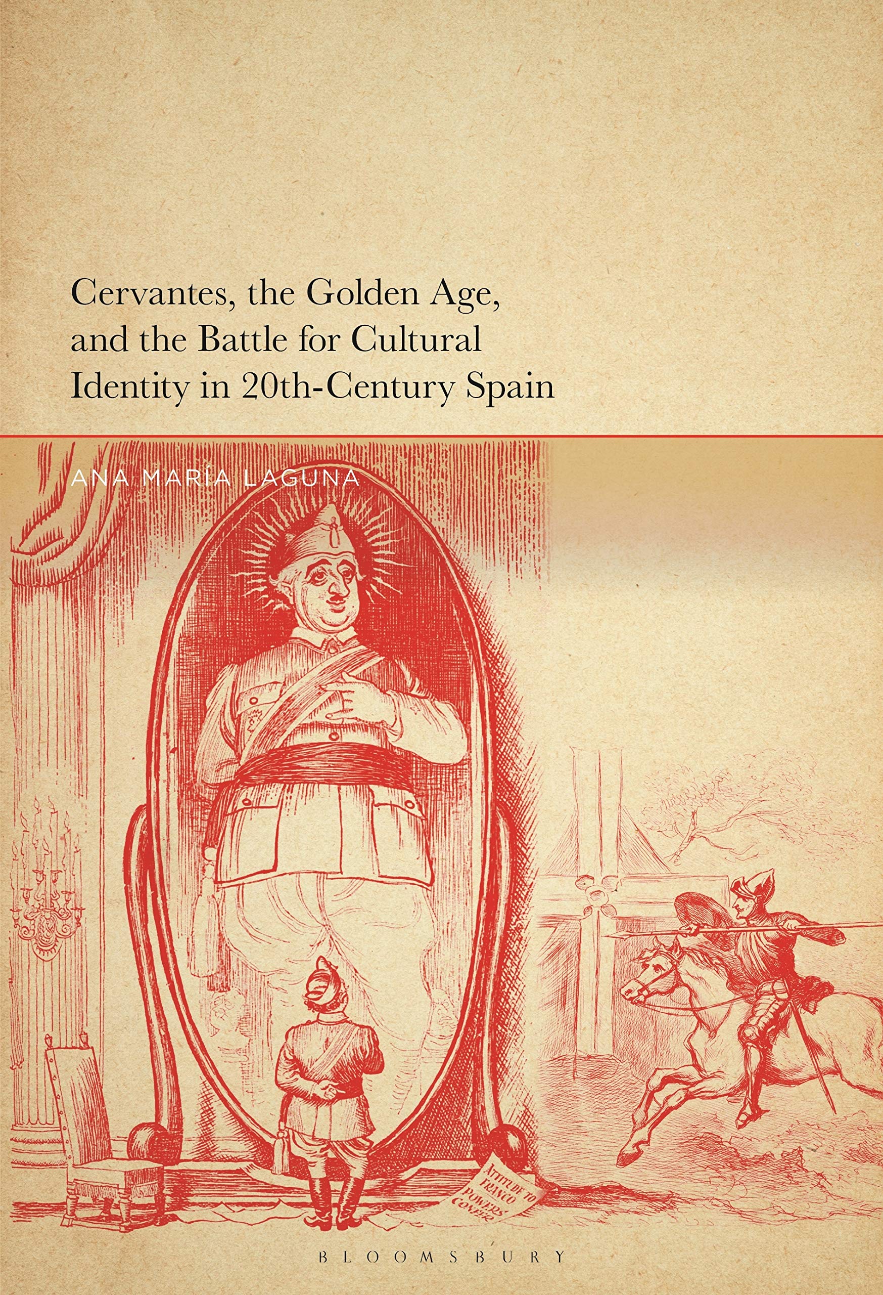 Cervantes, the Golden Age, and the Fight for Spanish Cultural Identity in the 20th Century