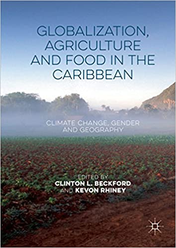 Globalization, Agriculture and Food in the Caribbean: Climate Change, Gender and Geography