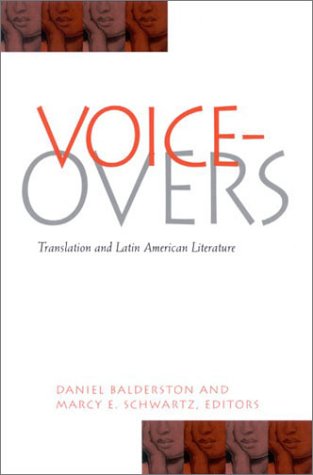 Voice-Overs: Translation and Latin American Literature