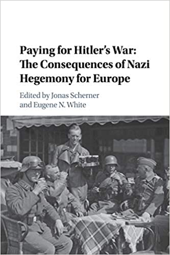 Paying for Hitler's War: The Consequences of Nazi Hegemony for Europe