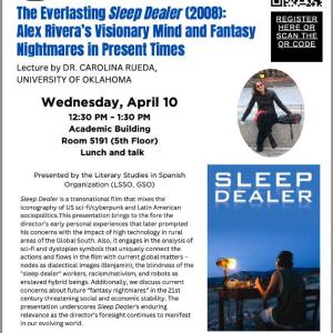 The Everlasting Sleep Dealer (2008): Alex Rivera’s Visionary Mind and Fantasy Nightmares in Present Times