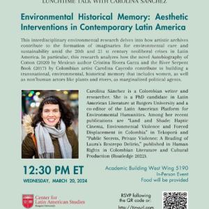 Lunchtime Talk With Carolina Sánchez: Environmental Historical Memory: Aesthetic Interventions in Contemporary Latin America