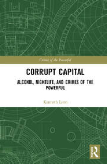 Corrupt Capital – Alcohol, Nightlife, and Crimes of the Powerful