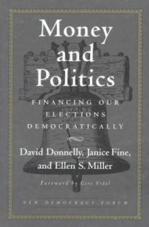 Money and Politics, Financing Our Elections Democratically