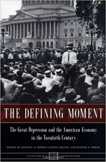 The Defining Moment: The Great Depression and the American Economy in the Twentieth Century